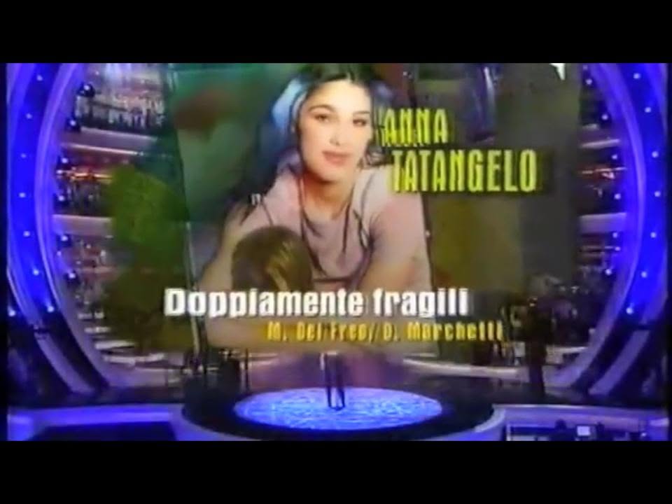 Autore e Scrittore Anna Tatangelo - Doppiamente fragili - Sanremo Nuove Proposte 2002